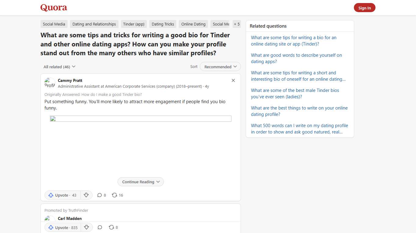 What are some tips and tricks for writing a good bio for Tinder and other online dating apps? How can you make your profile stand out from the many others who have similar profiles? - Quora